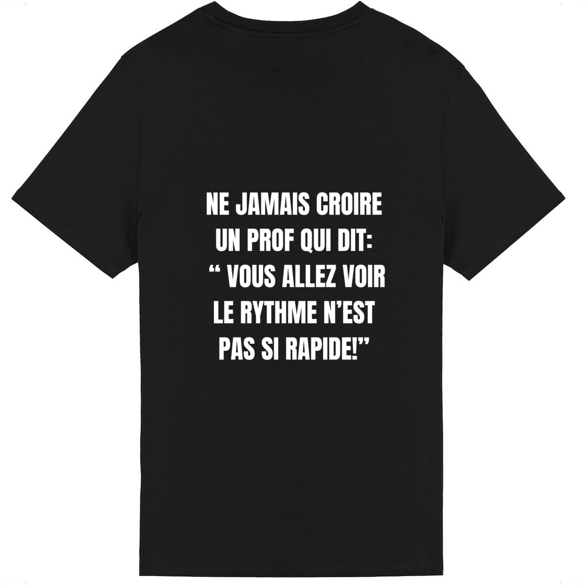 T SHIRT COLLECTION DANSE: Ne jamais croire un prof qui dit vous allez voir, le rythme n'es - dos_1