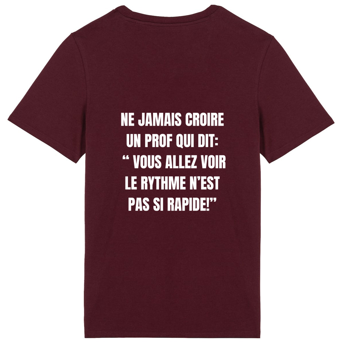 T SHIRT COLLECTION DANSE: Ne jamais croire un prof qui dit vous allez voir, le rythme n'es - dos_3