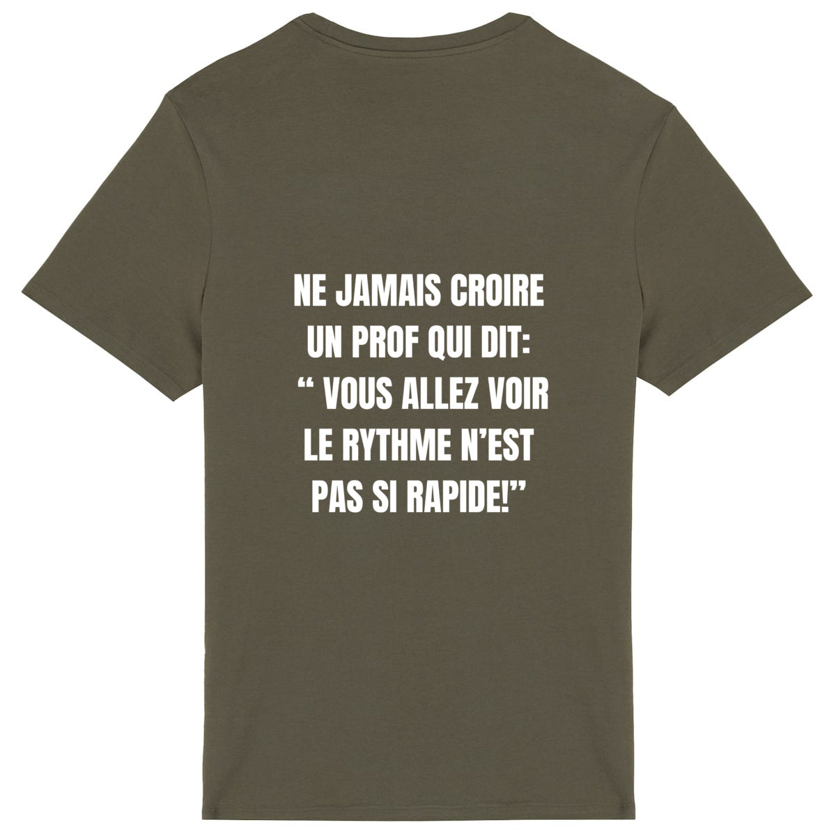 T SHIRT COLLECTION DANSE: Ne jamais croire un prof qui dit vous allez voir, le rythme n'es - dos_5